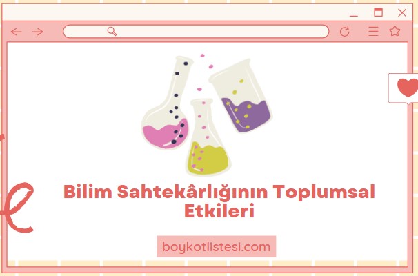 Bilim Sahtekârlığının Toplumsal Etkileri