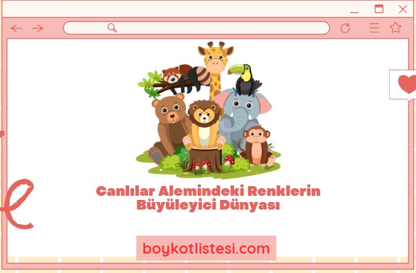 Canlılar Alemindeki Renklerin Büyüleyici Dünyası