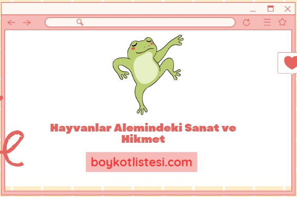 Hayvanlar Alemindeki Sanat ve Hikmet