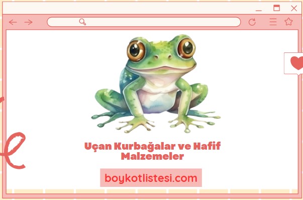 Uçan Kurbağalar ve Hafif Malzemeler